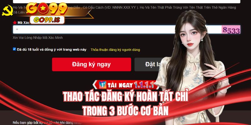 Thao tác đăng ký hoàn tất chỉ trong 3 bước cơ bản